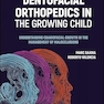 Dentofacial Orthopedics in the Growing Child: Understanding Craniofacial Growth in the Management of Malocclusions