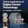 Clinical Applications of Digital Dental Technology 2nd Edition