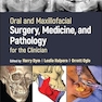 Oral and Maxillofacial Surgery, Medicine, and Pathology for the Clinician 1st Edition