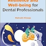 Resilience and Well-being for Dental Professionals 1st Edition