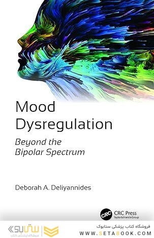 Mood Dysregulation: Beyond the Bipolar Spectrum 1st Edition