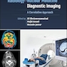 Radiology-Nuclear Medicine Diagnostic Imaging: A Correlative Approach 1st Edition