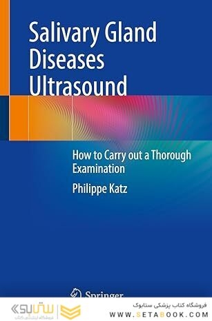 Salivary Gland Diseases Ultrasound: How to Carry out a Thorough Examination