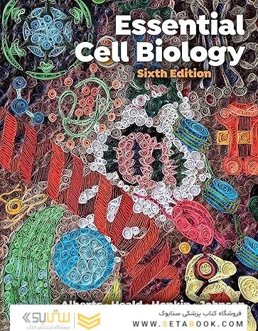 Essential Cell Biology (Sixth Edition)