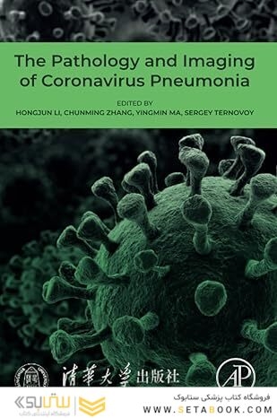 The Pathology and Imaging of Coronavirus Pneumonia 1st Edition