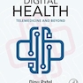 Digital Health: Telemedicine and Beyond 1st Edition