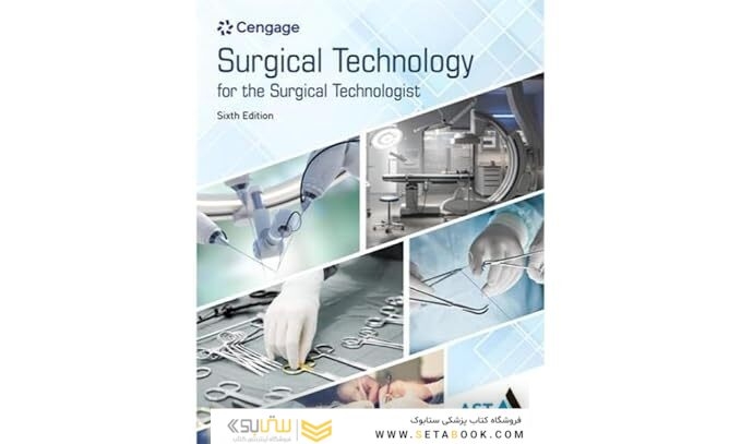 Surgical Technology for the Surgical Technologist: A Positive Care Approach (MindTap Course List) 6th Edition