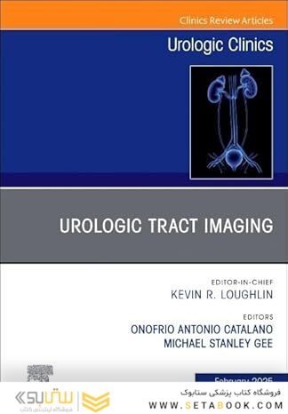 Urologic Tract Imaging, An Issue of Urologic Clinics of North America