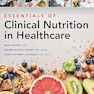 Essentials of Clinical Nutrition in Healthcare 1st Edition