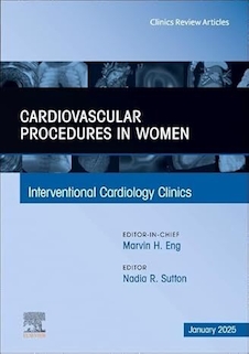 عکس Cardiovascular Procedures in Women, An Issue of Interventional Cardiology Clinics