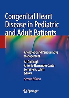 عکس Congenital Heart Disease in Pediatric and Adult Patients: Anesthetic and Perioperative Management 2nd ed