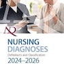 NANDA-I International Nursing Diagnoses: Definitions & Classification, 2024-2026 13th Edition