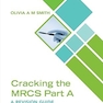 Cracking the MRCS Part A: A Revision Guide