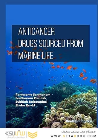 Anticancer Drugs Sourced from Marine Life (Medicinal Chemistry and Marine Life)