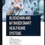 Blockchain and IoT based Smart Healthcare Systems