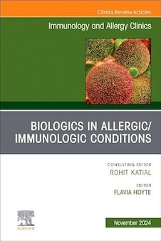 عکس Biologics in Allergic/Immunologic Conditions, An Issue of Immunology and Allergy Clinics of North America
