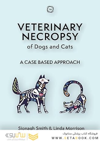 Veterinary Necropsy of Dogs and Cats: A Case Based Approach