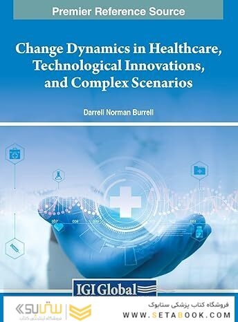 Change Dynamics in Healthcare, Technological Innovations, and Complex Scenarios