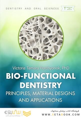 Bio-Functional Dentistry: Principles, Material Designs and Applications