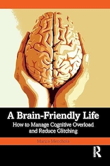 عکس A Brain-Friendly Life: How to Manage Cognitive Overload and Reduce Glitching 1st Edition