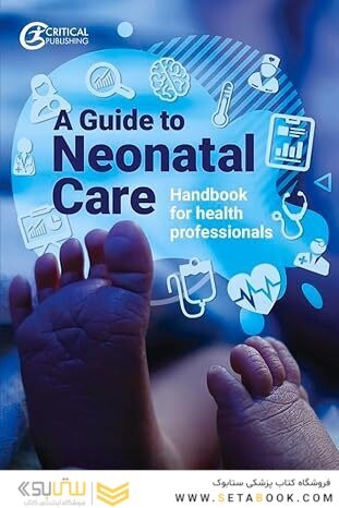 A Guide to Neonatal Care: Handbook for Health Professionals