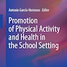 Promotion of Physical Activity and Health in the School Setting