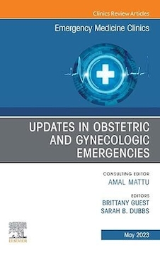 عکس Updates in Obstetric and Gynecologic Emergencies, An Issue of Emergency Medicine Clinics of North America