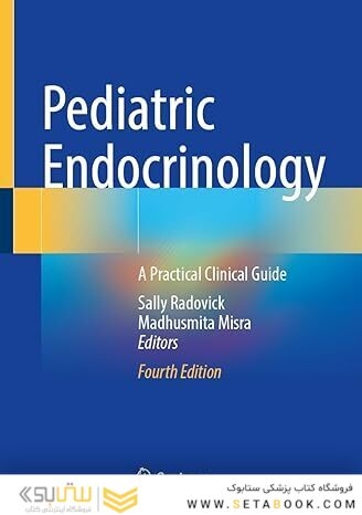 Pediatric Endocrinology: A Practical Clinical Guide Fourth Edition