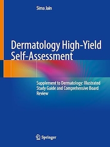 عکس Dermatology High-Yield Self-Assessment: Supplement to Dermatology: Illustrated Study Guide and Comprehensive Board Review