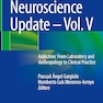 Psychiatry and Neuroscience Update – Vol. V: Addiction: From Laboratory and Anthropology to Clinical Practice