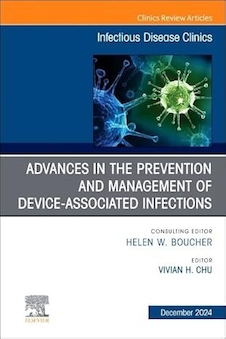 عکس Advances in the Prevention and Management of Device-Associated Infections, An Issue of Infectious Disease Clinics of North America