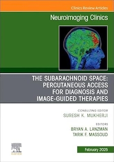 عکس The Subarachnoid Space: Percutaneous Access for Diagnosis and Image-Guided therapies, An Issue of Neuroimaging Clinics of North America