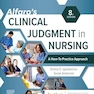 Alfaro’s Clinical Judgment in Nursing: A How-To Practice Approach 8th Edition