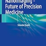 Nanoimaging - Future of Precision Medicine