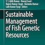 Sustainable Management of Fish Genetic Resources