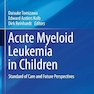 Acute Myeloid Leukemia in Children: Standard of Care and Future Perspectives