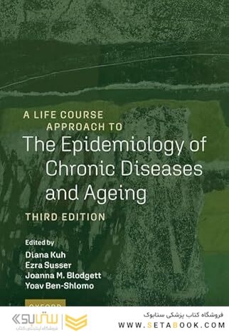 A Life Course Approach to the Epidemiology of Chronic Diseases and Ageing