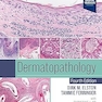 Dermatopathology 4th Edition