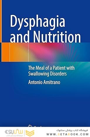 Dysphagia and Nutrition: The Meal of a Patient with Swallowing Disorders