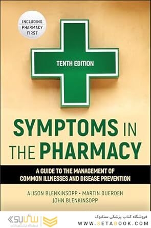 Symptoms in the Pharmacy: A Guide to the Management of Common Illnesses and Disease Prevention