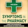 Symptoms in the Pharmacy: A Guide to the Management of Common Illnesses and Disease Prevention