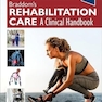Braddom’s Rehabilitation Care: A Clinical Handbook 2nd Edition