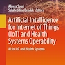 Artificial Intelligence for Internet of Things (IoT) and Health Systems Operability