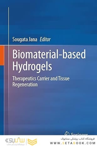 Biomaterial-based Hydrogels: Therapeutics Carrier and Tissue Regeneration