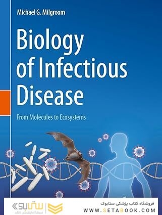 Biology of Infectious Disease: From Molecules to Ecosystems