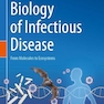 Biology of Infectious Disease: From Molecules to Ecosystems