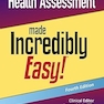 Health Assessment Made Incredibly Easy! Fourth