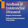 Handbook of Endobronchial Ultrasound: Diagnosis and Interventions