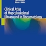 Clinical Atlas of Musculoskeletal Ultrasound in Rheumatology