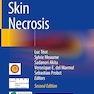 Skin Necrosis Second Edition